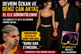 Los Angeles’ta Şok Görüntüler: Devrim Özkan ve Deniz Can Aktaş Birlikte! Torreira Ağladı