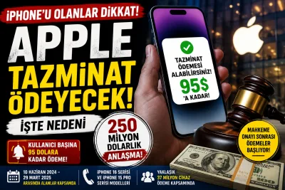 iPhone Kullanıcılarına Tazminat Şoku! Apple 250 Milyon Dolarlık Anlaşmaya Gitti