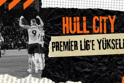 Hull City Premier Lig’e Yükseldi! Acun Ilıcalı’nın Takımı 9 Yıl Sonra Tarih Yazdı