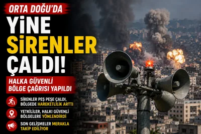 Orta Doğu’da alarm: Sirenler yeniden çaldı, halka güvenli bölge çağrısı yapıldı