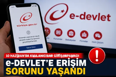 e-Devlet’e erişim sorunu: 10 Haziran’da kullanıcılar giriş yapamadı