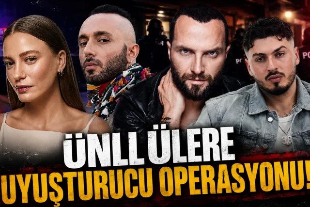 Ünlü isimlere uyuşturucu operasyonu! Serenay Sarıkaya, Mabel Matiz, Berkay, Blok3… Çok sayıda gözaltı var