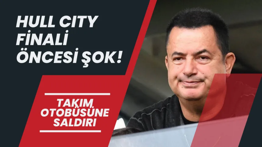 Hull City - Middlesbrough Finali Öncesi Şok Olay! Takım Otobüsüne Saldırı