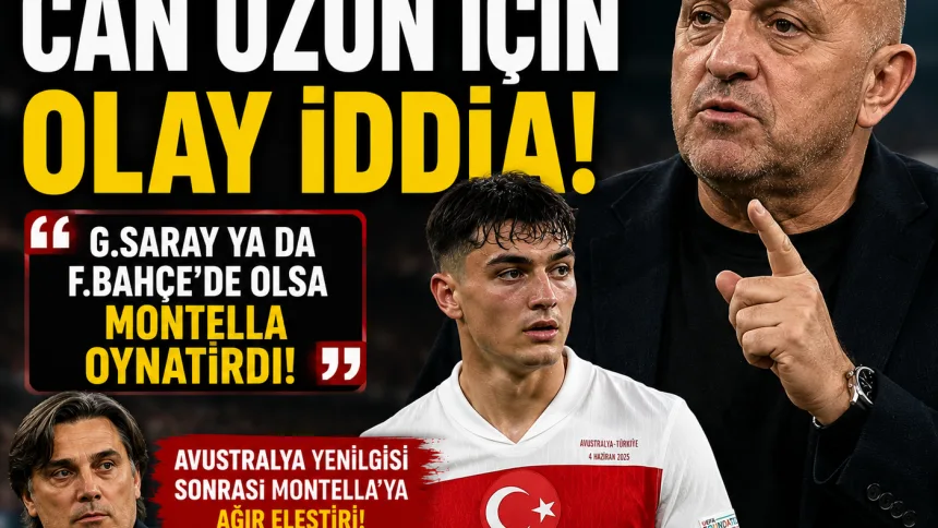 Sinan Engin'den Montella'ya Can Uzun eleştirisi: 'Galatasaray'da olsa oynardı'
